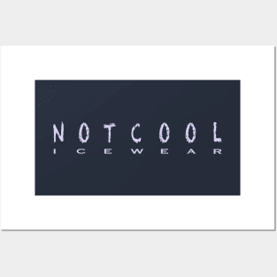 NOTCOOL ice wear Posters and Art